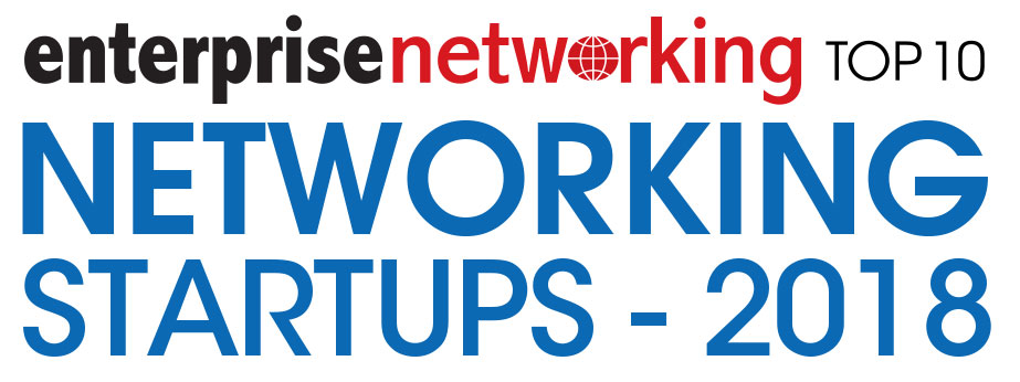 Top 10 Networking Startups Solution Companies - 2018